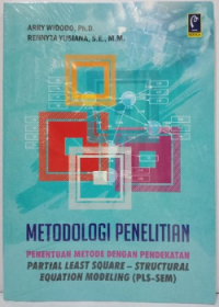 Metode Penelitian:Pennetuan Metode Dengan Pendekatan Partial Least Square - Structural Equation Modeling (PLS-SEM)