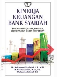 Kinerja Keuangan Bank Syariah: Dengan Asset Quality, Earnings,Liquidity, dan Sharia Conformity