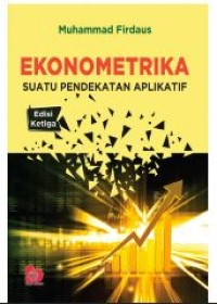 Ekonometrika: suatu pendekatan aplikatif