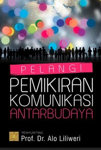 Pelangi pemikiran komunikasi antarbudaya