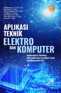 Aplikasi teknik elektro dan komputer: Implementasi teknologi elektronika dan perangkat lunak bagi masyarakat 5.0