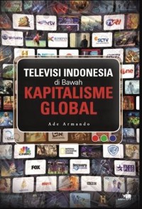 Televisi Indonesia: di bawah kapitalisme global