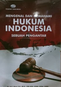 Mengenal dan memahami hukum Indonesia: Sebuah pengantar