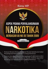 Aspek pidana penyalahgunaan narkotika berdasar UU no 35 tahun 2009