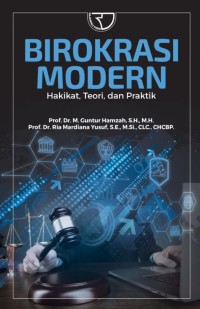 Birokrasi modern: Hakikat, teori dan praktik