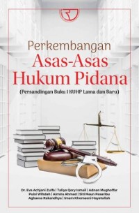 Perkembangan asas-asas hukum pidana (Persandingan buku I KUHP lama dan baru)