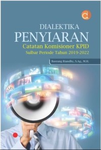 Dialektika penyiaran: Catatan komisioner KPID sulbar periode tahun 2019-2022