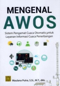 Mengenal awos: Sistem pengamat cuaca otomatis untuk layanan informasi cuaca penerbangan