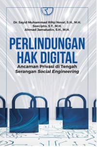 Perlindungan hak digital: Ancaman privasi di tengah serangan social engineering