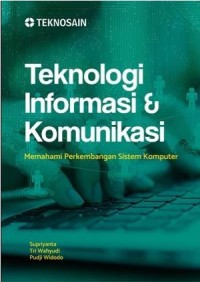 Teknologi informasi dan komunikasi: Memahami perkembangan sistem komputer