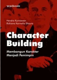 Character Building: Membangun karakter menjadi pemimpin