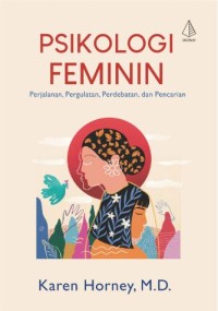 Psikologi feminim: Perjalanan, pergulata, perdebatan dan pencarian