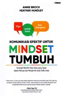 Komunikasi efektif untuk mindset tumbuh: Terampil memilih kata-kata yang tepat dalam memuji dan mengkritik anak didik anda