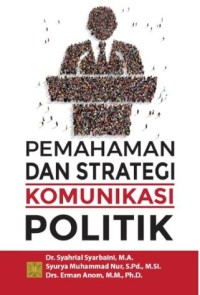 Pemahaman dan strategi komunikasi politik