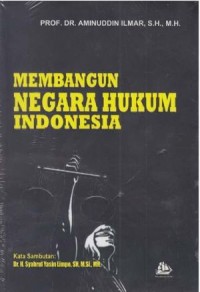 Membangun negara hukum Indonesia