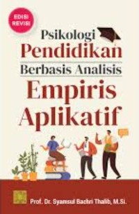 Psikologi pendidikan berbasis analisis empiris aplikatif