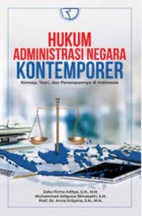 Hukum administrasi negara kontemporer: Konsep, Teori dan penerapanya di Indonesia