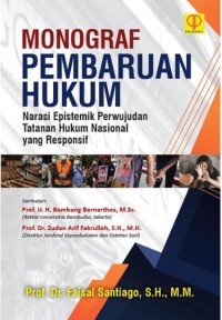 Monograf pembaruan hukum: Narasi Epistemik perwujudan tantanan hukum nasional yang responsif