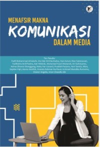 Menafsir makna komunikasi dalam media