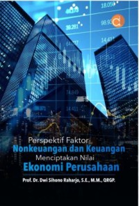 Perspektif faktor nonkeuangan dan keuangan menciptakan nilai ekonomi perusahaan