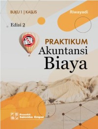 Praktikum Akuntansi Biaya buku 1 kasus