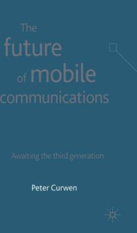 Future of Mobile Communications