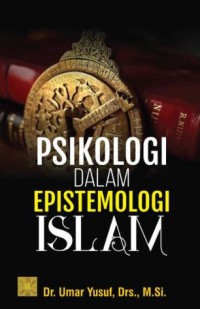 Psikologi dalam epistemologi islam