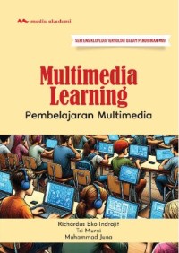Multimedia learning: Pembelajaran multimedia
