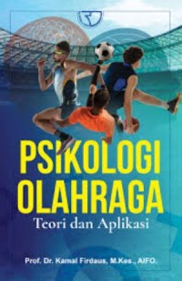 Psikologi Olahraga: Teori dan aplikasi