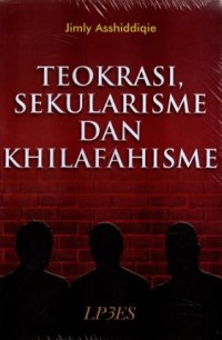 Teokrasi, Sekularisme dan Khilafahisme
