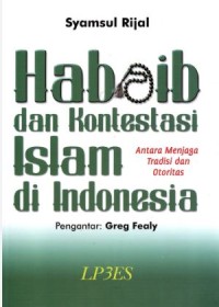 Image of Habib dan Kontestasi Islam di Indonesia