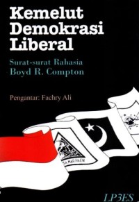 Kemelut Demokrasi Liberal: Surat-surat rahasia Boyd R. Compton