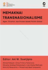 Memaknai Transnasionalisme: Agen, Struktur dan Proses dalam politik global