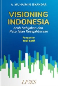 Image of Visioning Indonesia: Arah Kebijakan dan Peta Jalan Kesejahteraan