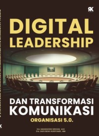 Image of Digital Leadership dan Transformasi Komunikasi Organisasi 5.0
