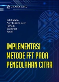 Image of Implementasi Metode FFT Pada Pengolahan Citra