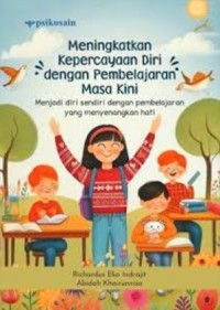 Image of Meningkatkan Kepercayaan Diri dengan Pembelajaran Masa Kini