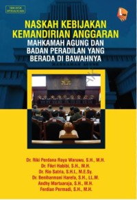Image of Naskah kebijakan kemandirian anggaran mahkamah agung dan badan peradilan yang berada di bawahnya