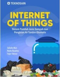 Image of Internet of Things: Sistem pemilah jenis sampah dan pengisian air tandon otomatis
