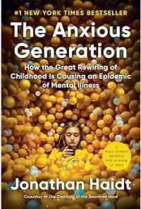 Image of The Anxious Generation:How the Great Rewiring of Childhood Is Causing an Epidemic of Mental Illness
