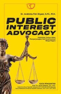 Image of Public Interest Advocacy: kedudukan hukum dalam memperjuangkan hak konstitusional warga negara
