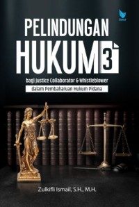 Image of Perlindungan hukum 3: bagi justice collaborator dalam pembaharuan hukum pidana