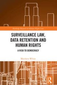 Image of Surveillance Law, Data Retention and Human Rights: a risk to democracy