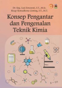 Image of Konsep Pengantar dan Pengenalan Teknik Kimia