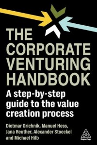 Image of The Corporate Venturing Handbook: a step-by-step guide to the value creation process