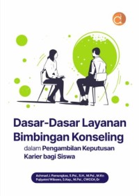 Image of Dasar-Dasar Layanan Bimbingan Konseling dalam Pengambilan Keputusan Karier bagi Siswa