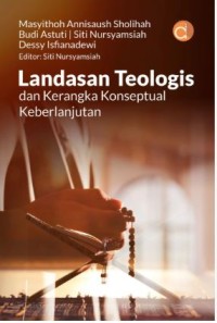 Image of Landasan Teologis dan Kerangka Konseptual Keberlanjutan