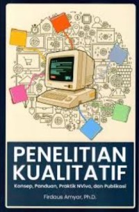 Image of Penelitian Kualitatif: konsep, panduan, praktik NVivo, dan publikasi