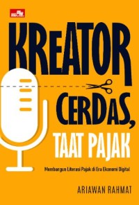 Image of Kreator Cerdas, Taat Pajak: membangun literasi pajak di era ekonomi digital