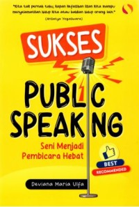 Image of Sukses Public Speaking: seni menjadi pembicara hebat